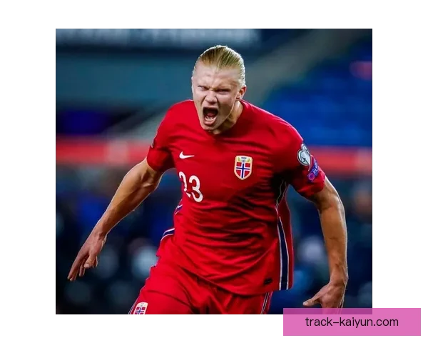 哈兰德现象：本赛季持续提升的进球效率与赛场影响力